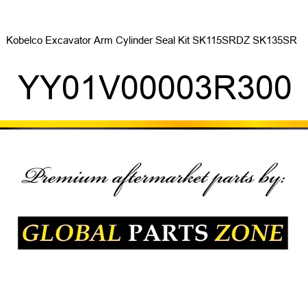 Kobelco Excavator Arm Cylinder Seal Kit SK115SRDZ SK135SR + YY01V00003R300