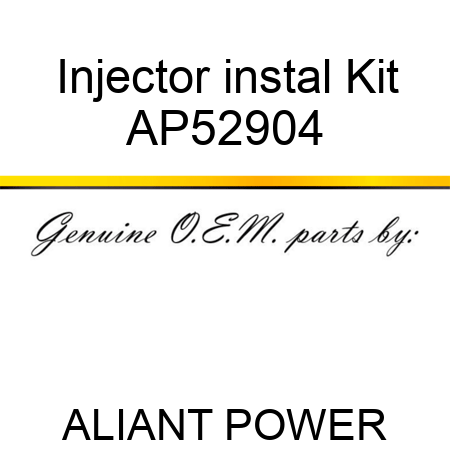 Injector instal Kit AP52904