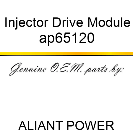 Injector Drive Module ap65120