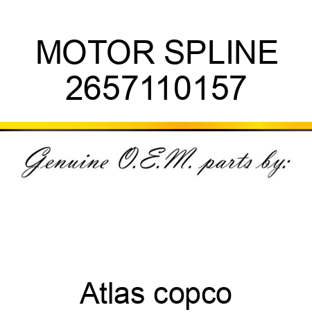 MOTOR, SPLINE 2657110157