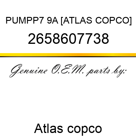 PUMP,P7 9A [ATLAS COPCO] 2658607738