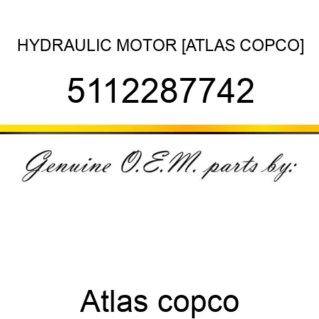 HYDRAULIC MOTOR [ATLAS COPCO] 5112287742