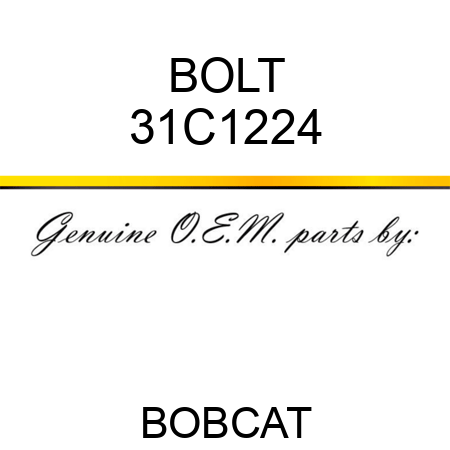 BOLT 31C1224