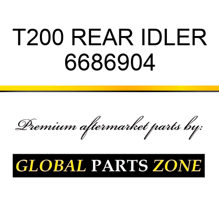 T200 REAR IDLER 6686904