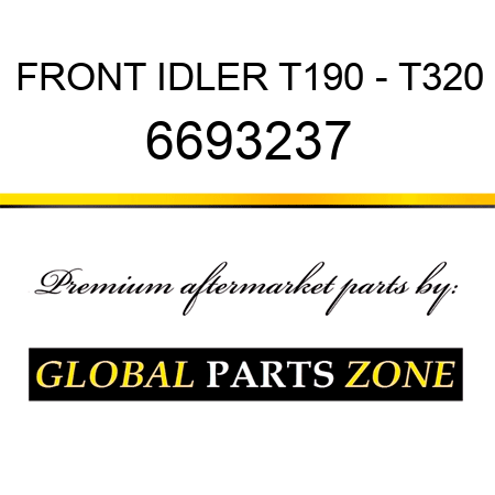 FRONT IDLER T190 - T320 6693237