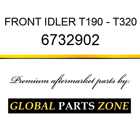 FRONT IDLER T190 - T320 6732902