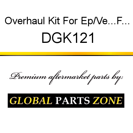 Overhaul Kit For Ep/Ve...F... DGK121