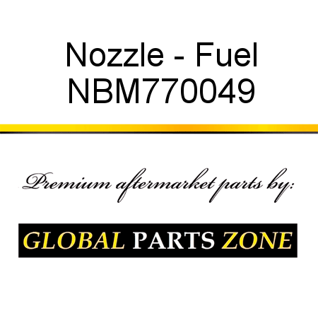 Nozzle - Fuel NBM770049
