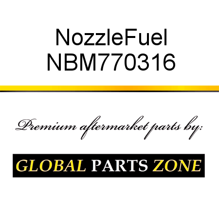 Nozzle,Fuel NBM770316