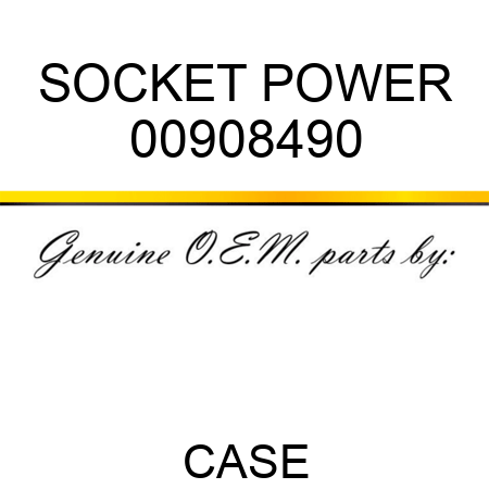 SOCKET, POWER 00908490