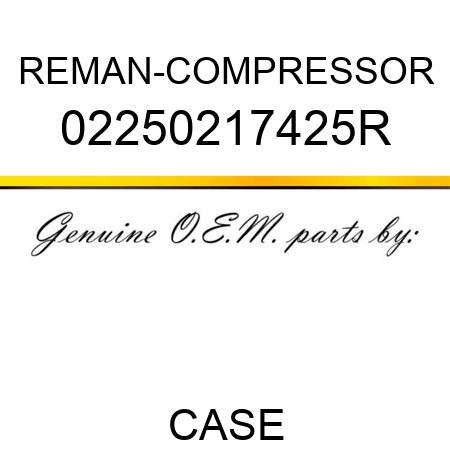 REMAN-COMPRESSOR 02250217425R