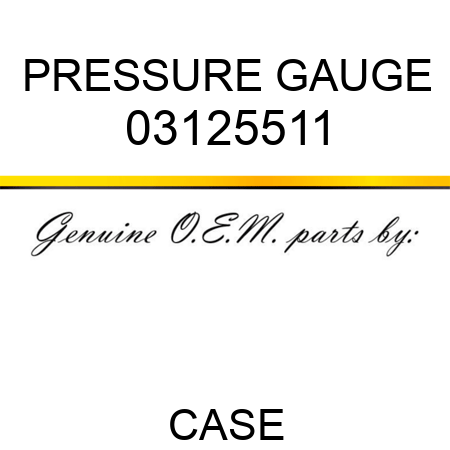 PRESSURE GAUGE 03125511