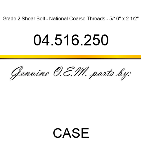 Grade 2 Shear Bolt - National Coarse Threads - 5/16" x 2 1/2" 04.516.250