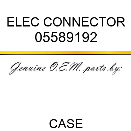 ELEC CONNECTOR 05589192