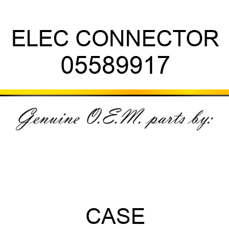 ELEC CONNECTOR 05589917