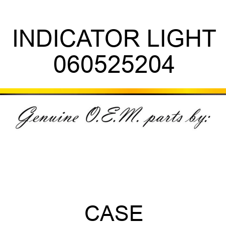 INDICATOR LIGHT 060525204