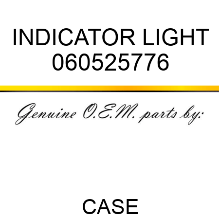 INDICATOR LIGHT 060525776