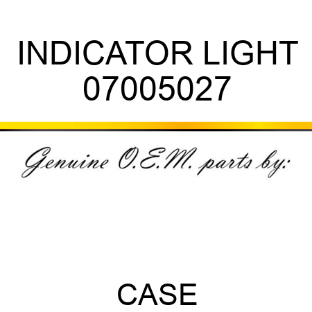 INDICATOR LIGHT 07005027