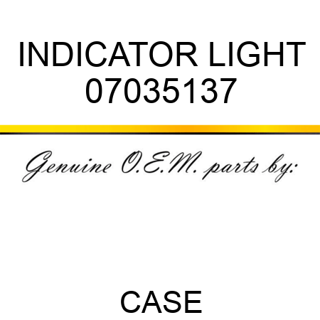 INDICATOR LIGHT 07035137