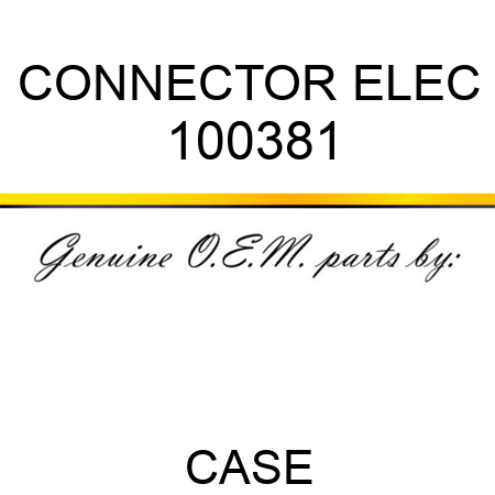 CONNECTOR, ELEC 100381