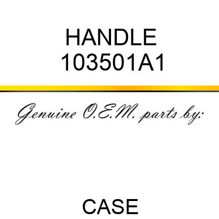 HANDLE 103501A1