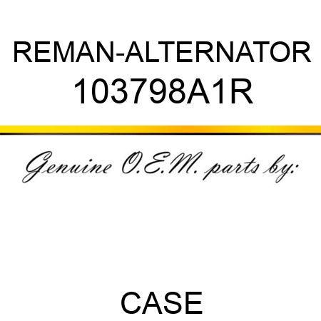 REMAN-ALTERNATOR 103798A1R