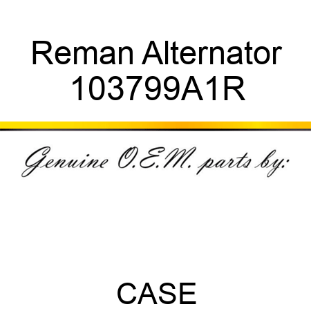 Reman Alternator 103799A1R