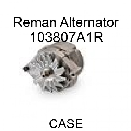 Reman Alternator 103807A1R