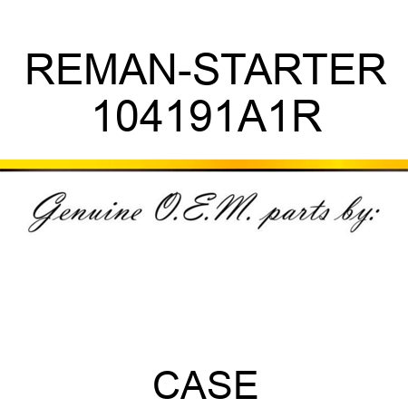 REMAN-STARTER 104191A1R