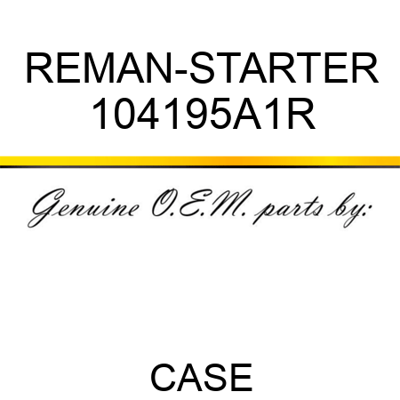 REMAN-STARTER 104195A1R