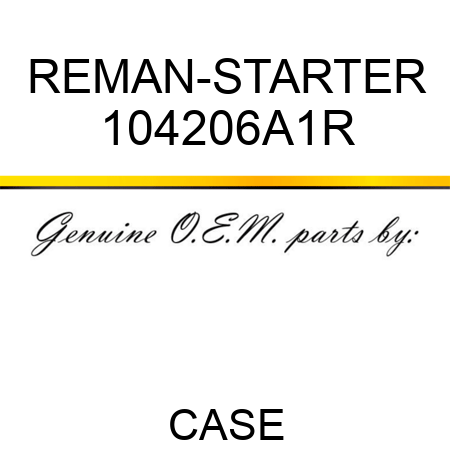 REMAN-STARTER 104206A1R