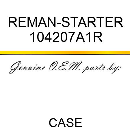 REMAN-STARTER 104207A1R