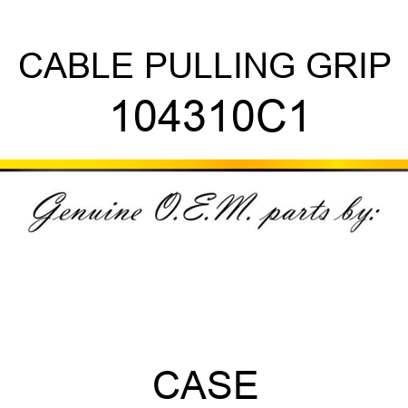 CABLE PULLING GRIP 104310C1