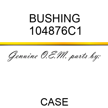 BUSHING 104876C1