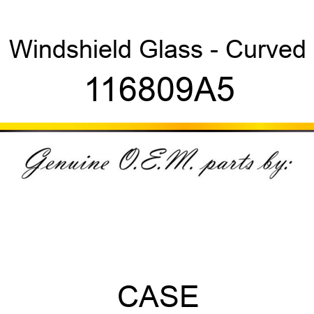 Windshield Glass - Curved 116809A5