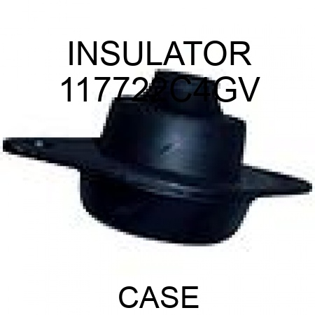 INSULATOR 117722C4GV