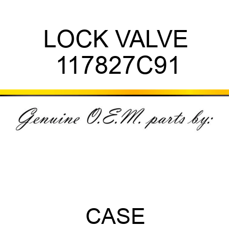 LOCK VALVE 117827C91