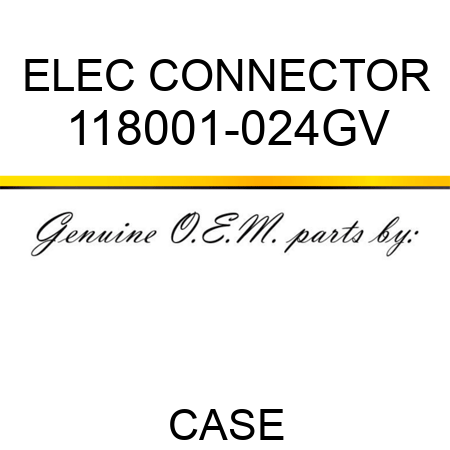 ELEC CONNECTOR 118001-024GV