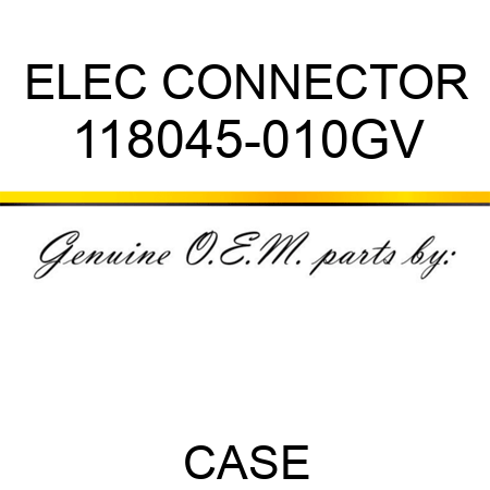 ELEC CONNECTOR 118045-010GV