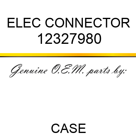 ELEC CONNECTOR 12327980
