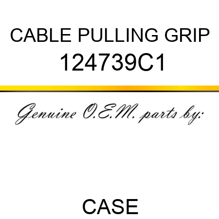 CABLE PULLING GRIP 124739C1