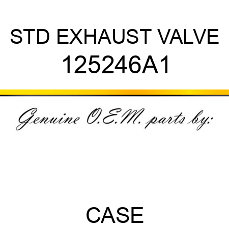 STD EXHAUST VALVE 125246A1