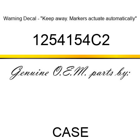Warning Decal - "Keep away. Markers actuate automatically" 1254154C2