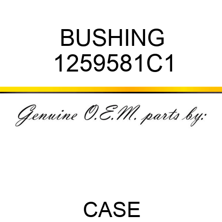 BUSHING 1259581C1