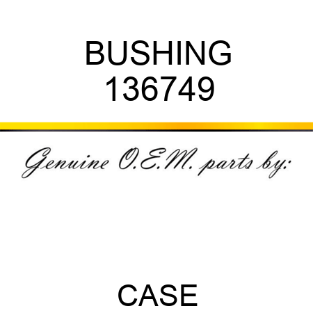 BUSHING 136749