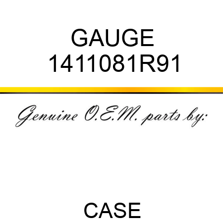 GAUGE 1411081R91