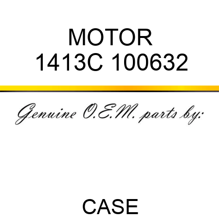 MOTOR 1413C 100632