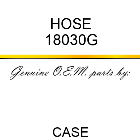 HOSE 18030G