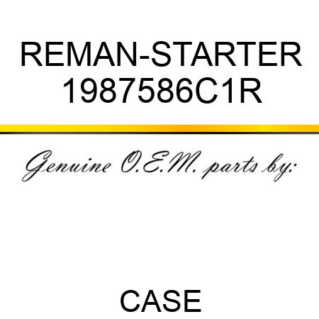 REMAN-STARTER 1987586C1R