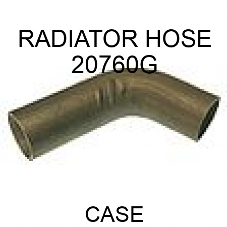 RADIATOR HOSE 20760G